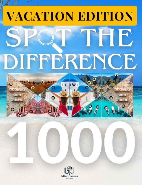 Front cover of Spot the Difference – Vacation Edition: 120+ Travel Puzzles for Adults | Over 1,000 Hidden Differences