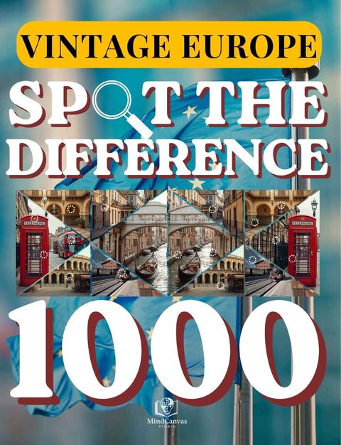 Front cover of Spot the Difference – Vintage Europe: Find the Differences in Classic European Visual Puzzles for Adults