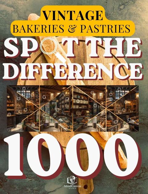 Front cover of Spot the Difference for Adults: Vintage Bakeries & Pastry Shops