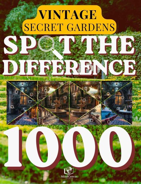 Front cover of Spot the Difference for Adults: Secret Vintage Gardens