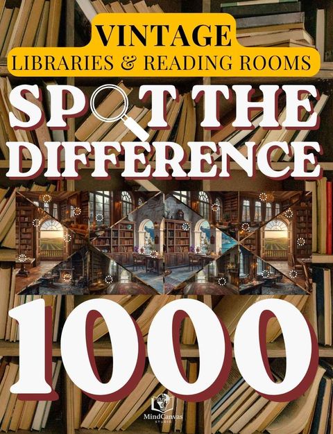 Front cover of Spot the Difference for Adults: Old Libraries & Reading Rooms