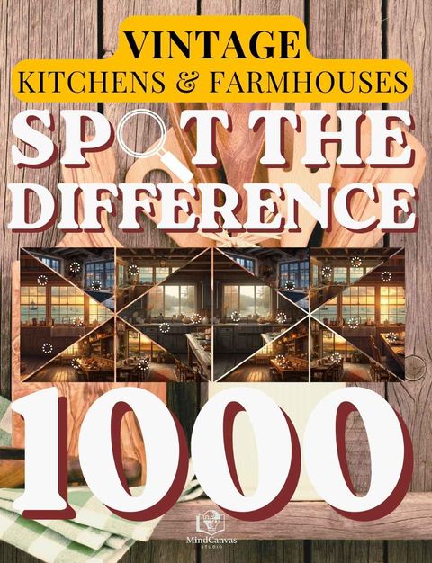 Front cover of Spot the Difference for Adults: Rustic Kitchens & Farmhouses