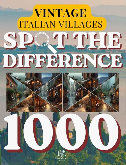 Front cover of Spot the Difference for Adults: Tuscan Villages & Italian Escapes