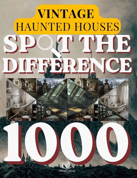 Front cover of Spot the Difference for Adults: Vintage Haunted Houses