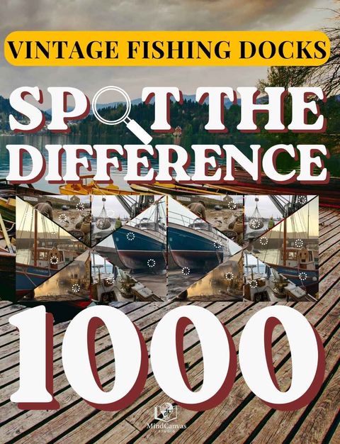 Front cover of Spot the Difference for Adults: Vintage Fishing Docks