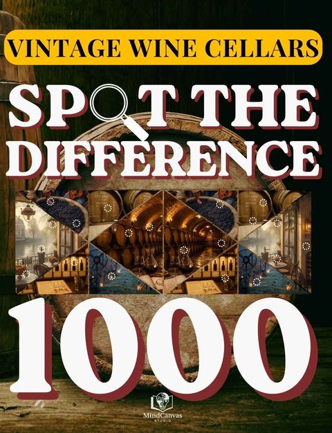 Front cover of Spot the Difference for Adults: Vintage Wine Cellars
